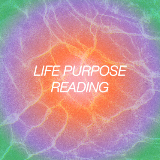 Life Purpose Reading ❀ 30 minutes